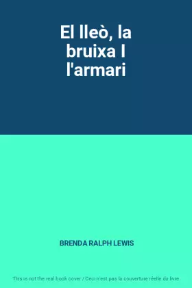Couverture du produit · El lleò, la bruixa I l'armari