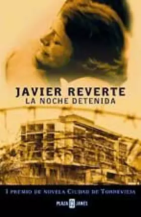 Couverture du produit · La noche detenida(I premio novela ciudad Torrevieja)