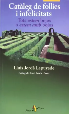 Couverture du produit · Catàleg de follies i infelicitats. Tots estem bojos o estem amb bojos