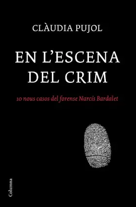 Couverture du produit · En l'escena del crim: 10 nous casos del forense Narcís Bardalet