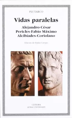 Couverture du produit · Vidas paralelas / Parallel Lives: Alejandro-cesar, Pericles-fabio Maximo, Alcibiades-coriolano / Alexander-caesar, Pericles-fab