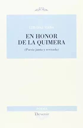 Couverture du produit · EN HONOR DE LA QUIMERA: POESÍA JUNTA Y REVISADA