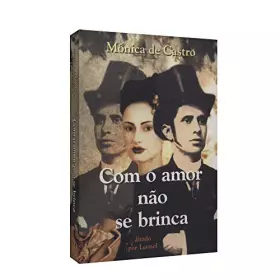 Couverture du produit · Com o Amor não Se Brinca (Em Portuguese do Brasil)