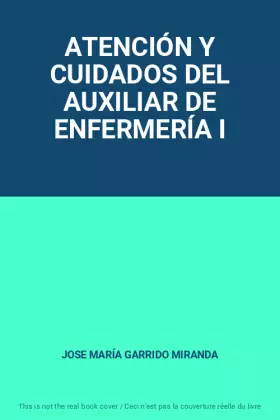 Couverture du produit · ATENCIÓN Y CUIDADOS DEL AUXILIAR DE ENFERMERÍA I