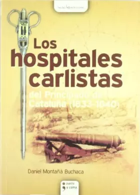 Couverture du produit · Los hospitales carlistas del principado de Cataluña (1833-1840)