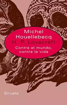 Couverture du produit · H.P. Lovecraft: Contra el mundo, contra la vida/ Against the World, Against Life