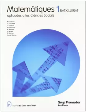 Couverture du produit · MATEMATIQUES APLICADES A LES CIENCIES SOCIALS 1 BATXILLERAT LA CASA DEL SABER