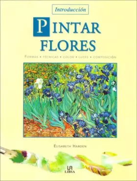 Couverture du produit · Pintar flores / Flower Painting: Introduccion / Introduction