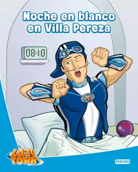 Couverture du produit · Lazy Town. Noche en blanco en Villa Pereza