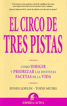 Couverture du produit · El circo de tres pistas/ Juggling Elephants: Como Dirigir Y Priorizar Las Distintas Facetas De La Vida