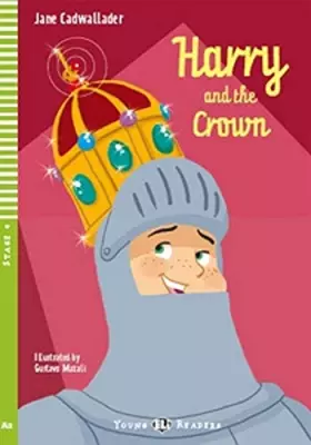 Couverture du produit · Harry and the crown. Pour le collège. Avec expansion en ligne [En Anglais]