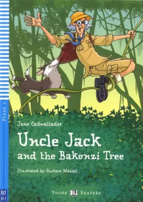 Couverture du produit · Uncle Jack and the bakonzi tree. Pour le collège. Avec expansion en ligne