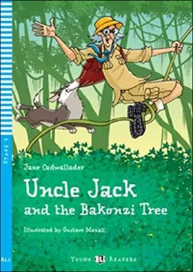 Couverture du produit · Uncle Jack and the bakonzi tree. Pour le collège. Avec expansion en ligne