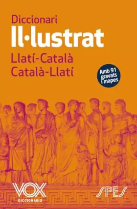 Couverture du produit · Diccionari II·lustrat Llatí. Llatí-Català/ Català-Llatí