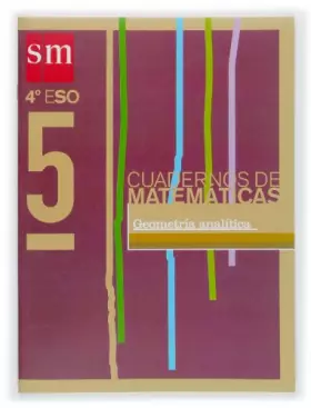 Couverture du produit · Cuadernos de matemáticas 5. 4 ESO. Geometría analítica