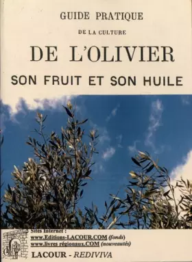 Couverture du produit · Guide pratique de la culture de l'olivier, son fruit et son huile