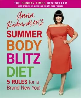 Couverture du produit · Anna Richardson's Summer Body Blitz Diet: Five Rules for a Brand New You