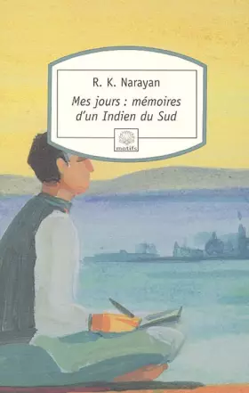 Couverture du produit · Mes jours: Mémoires d'un Indien du Sud