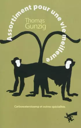 Couverture du produit · Assortiment pour une vie meilleure : Carbowaterstoemp et autres spécialités, Textes 2004-2009