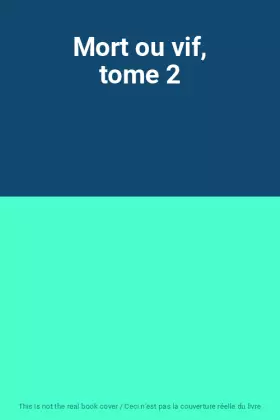 Couverture du produit · Mort ou vif, tome 2