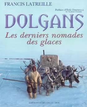 Couverture du produit · Dolgans : Les derniers nomades des glaces