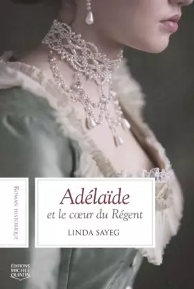 Couverture du produit · Adélaïde et le coeur du Régent