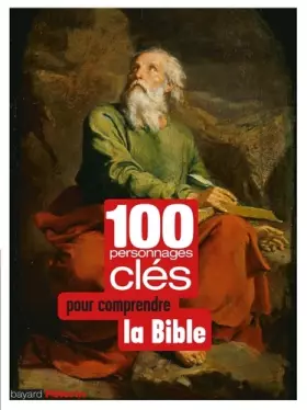 Couverture du produit · 100 PERSONNAGES CLÉS POUR COMPRENDRE DE LA BIBLE