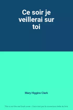 Couverture du produit · Ce soir je veillerai sur toi