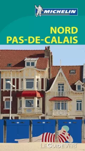Couverture du produit · Le Guide Vert Nord Pas-de-Calais Michelin