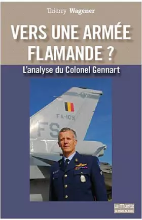 Couverture du produit · Vers une Armee Flamande ?: L'Analyse du Colonel Gennart