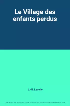 Couverture du produit · Le Village des enfants perdus