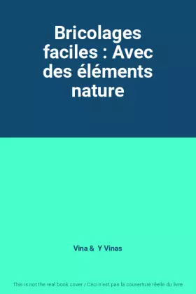 Couverture du produit · Bricolages faciles : Avec des éléments nature