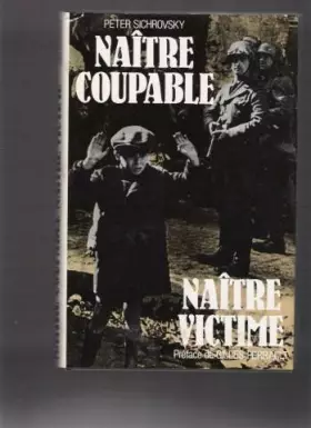 Couverture du produit · Naître coupable, naître victime.