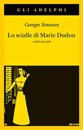 Couverture du produit · Lo scialle di Marie Dudon e altri racconti
