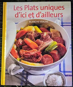 Couverture du produit · Les plats uniques d'ici et d'ailleurs