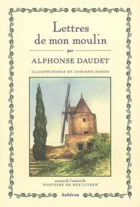 Couverture du produit · Lettres de mon moulin : Suivi de l'extrait de " Histoire de mes livres"