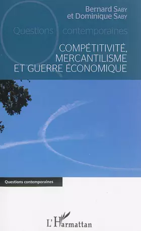 Couverture du produit · Compétitivité, mercantilisme et guerre économique