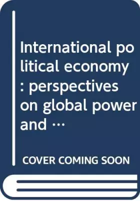 Couverture du produit · International political economy : perspectives on global power and wealth