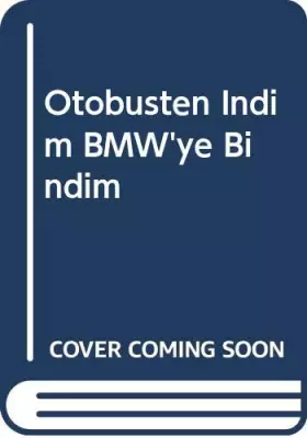 Couverture du produit · Otobüsten Indim Bmw'ye Bindim