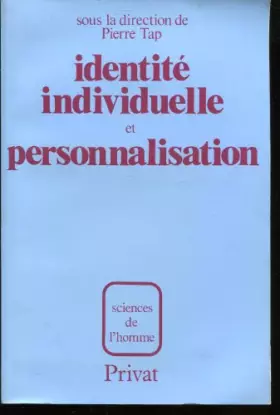 Couverture du produit · IDENTITE INDIVIDUELLE ET PERSONNALISATIONNALISATION. : Colloque international, Toulouse 1979