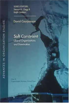 Couverture du produit · Soft Constraint: Liberal Organizations and Domination