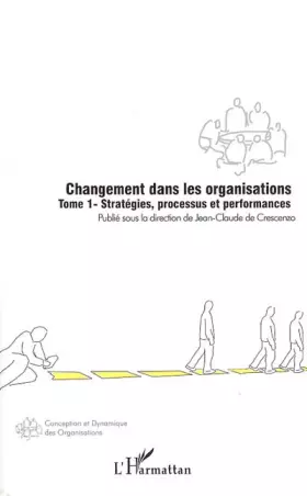 Couverture du produit · Changement dans les organisations (Tome 1): Stratégies, processus et performances