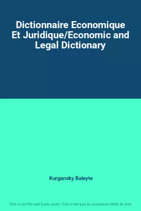 Couverture du produit · Dictionnaire Economique Et Juridique/Economic and Legal Dictionary