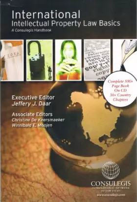 Couverture du produit · International Intellectual Property Law Basics: A Consulegis Handbook (with CD-ROM)