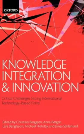 Couverture du produit · Knowledge Integration and Innovation: Critical Challenges Facing International Technology-Based Firms