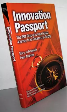 Couverture du produit · Innovation Passport: The IBM First-of-a-kind Foak Journey from Research to Reality