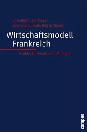 Couverture du produit · Wirtschaftsmodell Frankreich: Märkte, Unternehmen, Manager