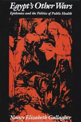 Couverture du produit · Egypt's Other Wars: Epidemics and the Politics of Public Health