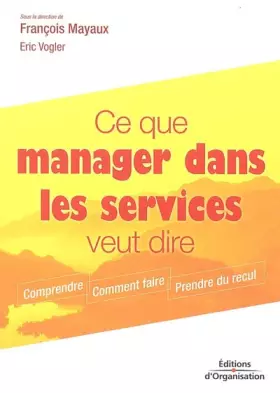 Couverture du produit · Ce que manager dans les services veut dire