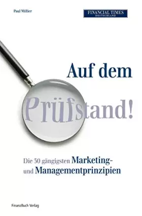 Couverture du produit · Auf dem Prüfstand: Die 30 gängigsten Grundprinzipien Marketing und Managementprinzipien unter die Lupe genommern